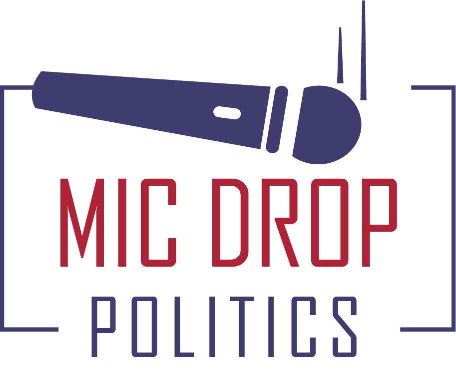Mic Drop Politics